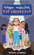 Cover: Ginger Mancino, Kid Comedian - Bookbar Press