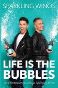 Cover: Life is the Bubbles - Sparkling Winos