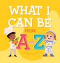 Cover: What I Can Be From A-Z - Vanessa Forte