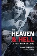Cover: The Heaven and Hell of Playing in the NHL - Great Plains Publications Ltd