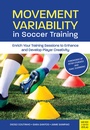 Cover: Movement Variability in Soccer Training - Meyer & Meyer Sport (UK) Ltd
