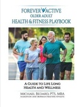 Cover: Forever Active Older Adult Health & Fitness Playbook - Forever Active
