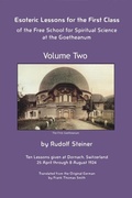 Cover: Esoteric Lessons for the First Class of the Free School for Spiritual Science at the Goetheanum - Anthroposophical Publications