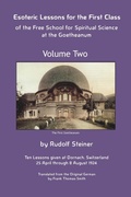 Cover: Esoteric Lessons for the First Class of the Free School for Spiritual Science at the Goetheanum - Anthroposophical Publications