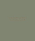 Cover: Dorothea Tanning: Doesn't the Paint Say It All? - Paul Kasmin Gallery