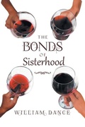 Cover: The Bonds of Sisterhood - William Dance
