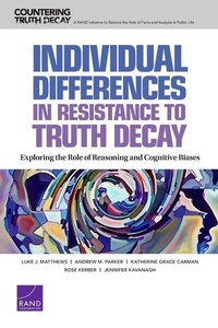 Enlarge image Cover: Individual Differences in Resistance to Truth Decay - RAND Corporation