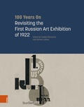 Cover: 100 Years On: Revisiting the First Russian Art Exhibition of 1922 - B&ouml;hlau