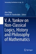 Cover: V.A. Yankov on Non-Classical Logics, History and Philosophy of Mathematics - Springer