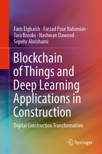 Enlarge image Cover: Blockchain of Things and Deep Learning Applications in Construction - Springer