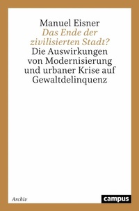 Abbildung von: Das Ende der zivilisierten Stadt? - Campus
