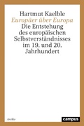Cover: Europ&auml;er &uuml;ber Europa - Campus eBooks