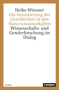 Abbildung von: Die Inszenierung der Geschlechter in den Naturwissenschaften - Campus