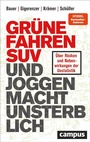 Cover: Grüne fahren SUV und Joggen macht unsterblich - Campus Verlag Digital