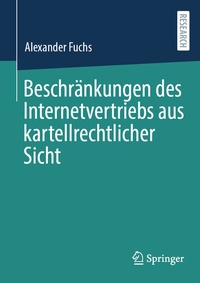 Abbildung von: Beschränkungen des Internetvertriebs aus kartellrechtlicher Sicht - Springer