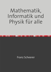Enlarge image Cover: Mathematik, Informatik und Physik für alle - epubli