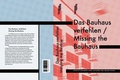 Cover: Das Bauhaus verfehlen / Missing the Bauhaus - iwalewabooks