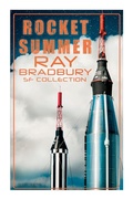 Cover: Rocket Summer: Ray Bradbury SF Collection (Illustrated) - e-artnow