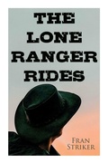 Cover: The Lone Ranger Rides - e-artnow