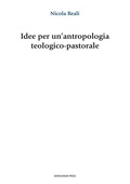 Cover: Idee per un'antropologia teologico-pastorale - Studi Teologici ISSR;Marcianum Press
