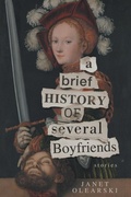 Cover: A Brief History of Several Boyfriends - Janet Olearski