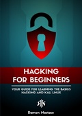 Cover: Hacking for Beginners: Your Guide for Learning the Basics - Hacking and Kali Linux (Security and Hacking, #1) - Ramon Nastase