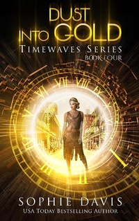 Enlarge image Cover: Dust Into Gold (Timewaves, #4) - Timewaves
