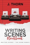 Cover: Three Story Method Workbook: Writing Scenes - Three Story Method