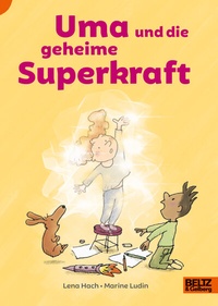 Abbildung von: Uma und die geheime Superkraft - Beltz Verlagsgruppe GmbH & Co. KG