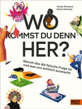 Cover: Wo kommst du denn her? - Beltz Verlagsgruppe GmbH & Co. KG