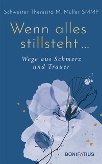 Abbildung von: Wenn alles stillsteht - Bonifatius Verlag