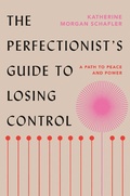 Cover: The Perfectionist's Guide to Losing Control - Portfolio