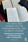 Cover: The Arts and Humanities on Environmental and Climate Change - Routledge