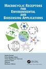 Cover: Macrocyclic Receptors for Environmental and Biosensing Applications - CRC Press