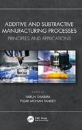 Cover: Additive and Subtractive Manufacturing Processes - CRC Press