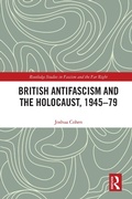 Cover: British Antifascism and the Holocaust, 1945-79 - Routledge