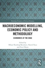 Cover: Macroeconomic Modelling, Economic Policy and Methodology - Routledge