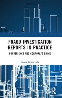 Enlarge image Cover: Fraud Investigation Reports in Practice - Routledge