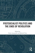 Cover: Postsocialist Politics and the Ends of Revolution - Routledge