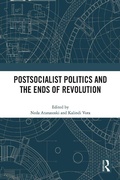 Cover: Postsocialist Politics and the Ends of Revolution - Routledge