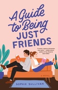 Cover: A Guide to Being Just Friends - St. Martin's Griffin