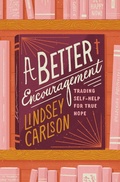 Cover: A Better Encouragement - Crossway