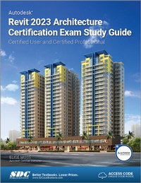 Abbildung von: Autodesk Revit 2023 Architecture Certification Exam Study Guide - SDC Publications