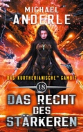 Cover: Das Recht des St&auml;rkeren - Das kurtherianische Gambit 18