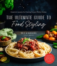 Abbildung von: The Ultimate Guide to Food Styling - Page Street Publishing
