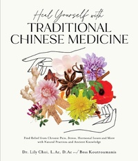 Abbildung von: Heal Yourself with Traditional Chinese Medicine - Page Street Publishing