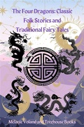 Cover: The Four Dragons: Classic Folk Stories and Traditional Fairy Tales - Treehouse Books