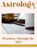 Cover: Astrology: Practices through the Ages - Bertena Varney
