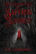 Cover: The Twisted Tale of Saffron Schmidt - C.J. Laurence