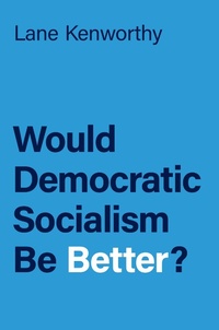 Abbildung von: Would Democratic Socialism Be Better? - OUP eBook